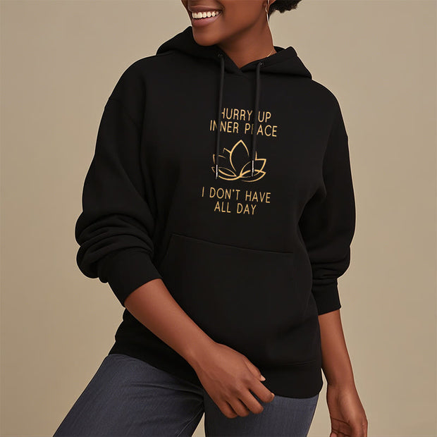 Buddha Stones Hurry Up Inner Peace I Don't Have All Day Lotus Polyester Hoodie