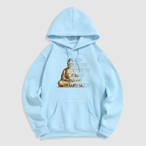 Buddha Stones Sometimes Its Better To Remain Silent And Smile Fleece Lined Polyester Hoodie