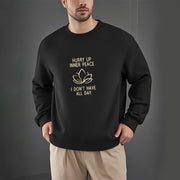 Buddha Stones HURRY UP INNER PEACE Fleece Lined Round Neck Sweatshirt