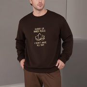 Buddha Stones HURRY UP INNER PEACE Round Neck Sweatshirt