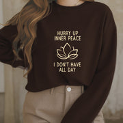 Buddha Stones HURRY UP INNER PEACE Fleece Lined Round Neck Sweatshirt