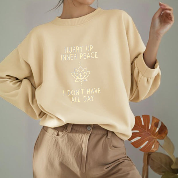 Buddha Stones HURRY UP INNER PEACE Round Neck Sweatshirt