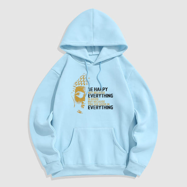 Buddha Stones You See Good In Everything Fleece Lined Polyester Hoodie