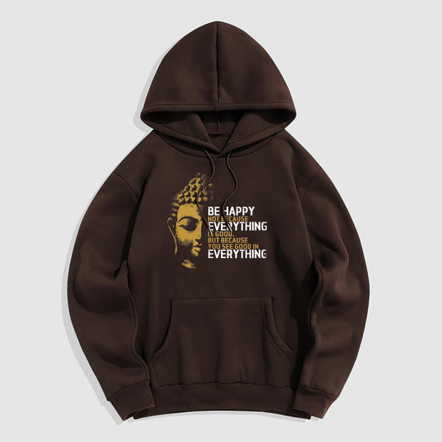 Buddha Stones You See Good In Everything Fleece Lined Polyester Hoodie