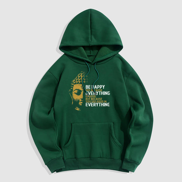 Buddha Stones You See Good In Everything Fleece Lined Polyester Hoodie