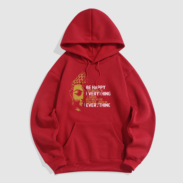 Buddha Stones You See Good In Everything Fleece Lined Polyester Hoodie