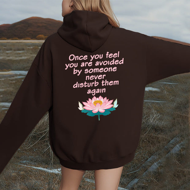 Buddha Stones Lotus Once You Feel You Are Avoided Fleece Lined Polyester Hoodie