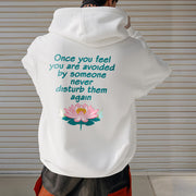 Buddha Stones Lotus Once You Feel You Are Avoided Fleece Lined Polyester Hoodie