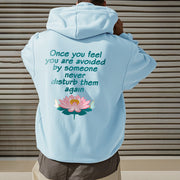 Buddha Stones Lotus Once You Feel You Are Avoided Fleece Lined Polyester Hoodie