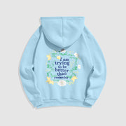 Buddha Stones Lotus I Am Trying To Be Better Fleece Lined Polyester Hoodie