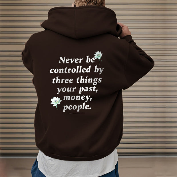 Buddha Stones Lotus Never Be Controlled By Three Things Fleece Lined Polyester Hoodie