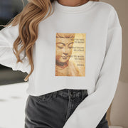 Buddha Stones WHAT YOU THINK YOU BECOME Cotton Round Neck Sweatshirt