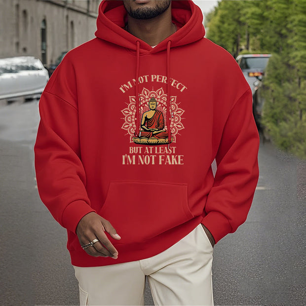 Buddha Stones I'm Not Perfect But At Least I'm Not Fake Buddha Polyester Fleece Lined Hoodie