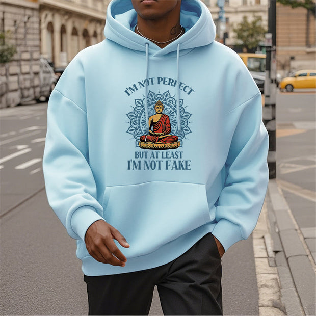 Buddha Stones I'm Not Perfect But At Least I'm Not Fake Buddha Polyester Hoodie