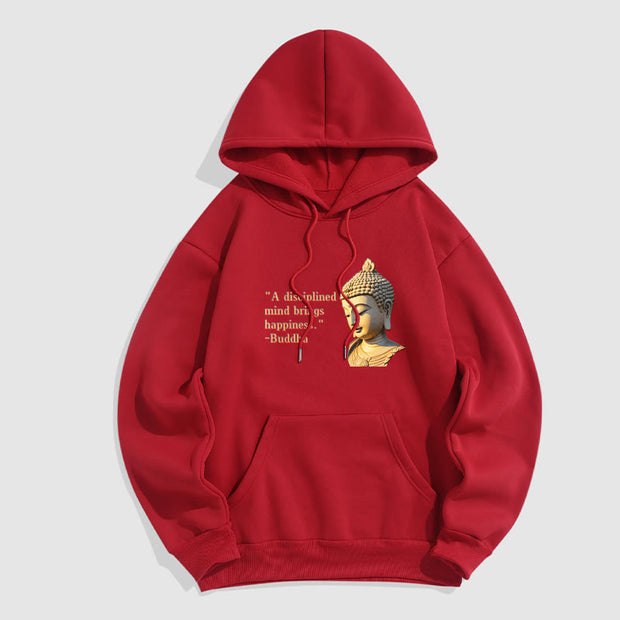 Buddha Stones A Disciplined Mind Brings Happiness Fleece Lined Polyester Hoodie