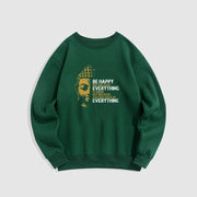 Buddha Stones Everything Is Good Fleece Lined Polyester Sweatshirt