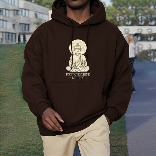 Buddha Stones Don't Overthink Let It Go Buddha Polyester Fleece Lined Hoodie