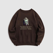 Buddha Stones How People Treat You Is Their Karma Buddha Fleece Lined Polyester Sweatshirt