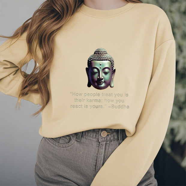 Buddha Stones How People Treat You Is Their Karma Buddha Fleece Lined Polyester Sweatshirt