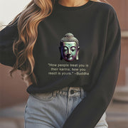 Buddha Stones You React Is Yours Fleece Lined Polyester Sweatshirt