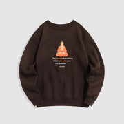 Buddha Stones The Mind Is Everything What You Think Fleece Lined Polyester Sweatshirt