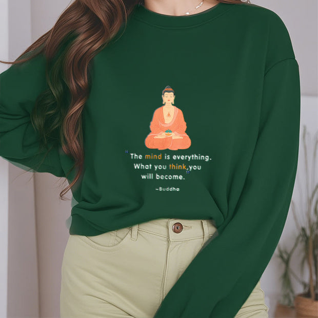 Buddha Stones The Mind Is Everything Meditation Buddha Think Fleece Lined Polyester Sweatshirt