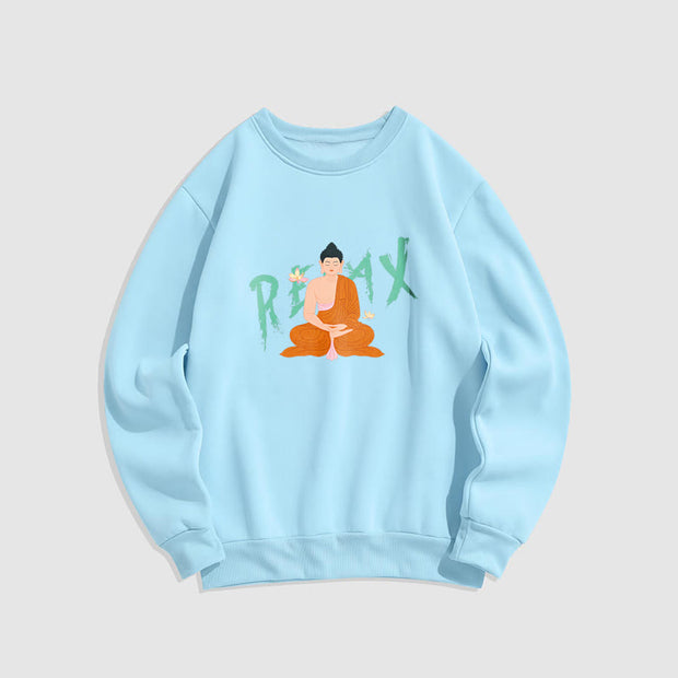 Buddha Stones RELAX Buddha Fleece Lined Sweatshirt