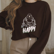 Buddha Stones BE HAPPY Laughing Buddha Fleece Lined Sweatshirt