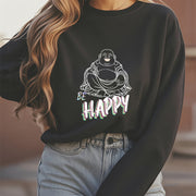 Buddha Stones BE HAPPY Laughing Buddha Fleece Lined Sweatshirt