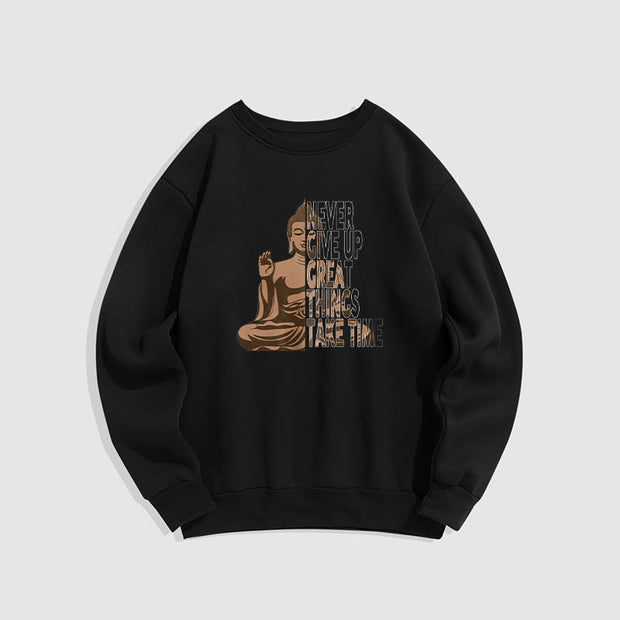 Buddha Stones Never Give Up Fleece Lined Polyester Sweatshirt