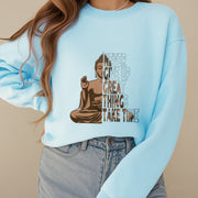 Buddha Stones NEVER GIVE UP GREAT THINGS TAKE TIME Fleece Lined Polyester Sweatshirt