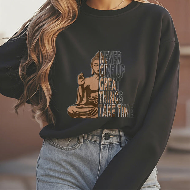 Buddha Stones Never Give Up Fleece Lined Polyester Sweatshirt