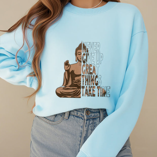 Buddha Stones Never Give Up Fleece Lined Polyester Sweatshirt