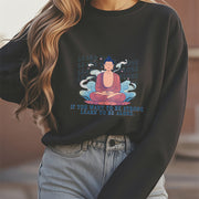 Buddha Stones LEARN TO BE ALONE Round Neck Fleece Lined Sweatshirt Sweatshirt BS 15