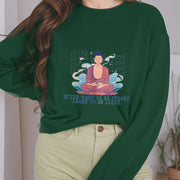 Buddha Stones LEARN TO BE ALONE Round Neck Fleece Lined Sweatshirt