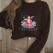 Buddha Stones LEARN TO BE ALONE Round Neck Fleece Lined Sweatshirt