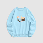 Buddha Stones BE KIND Round Neck Fleece Lined Sweatshirt