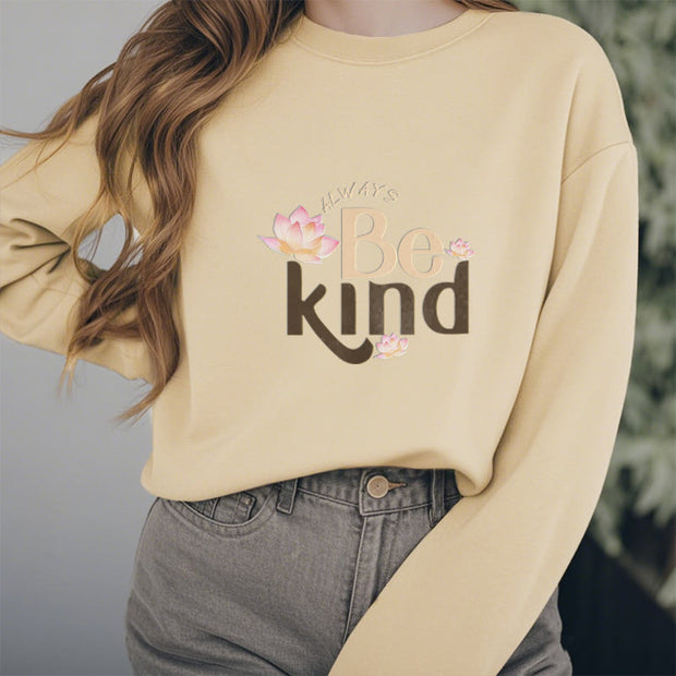 Buddha Stones BE KIND Round Neck Fleece Lined Sweatshirt Sweatshirt BS 20