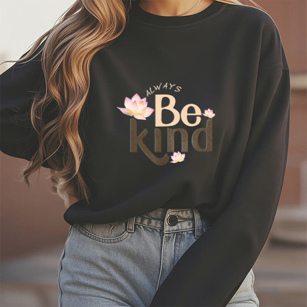 Buddha Stones BE KIND Round Neck Fleece Lined Sweatshirt