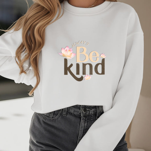 Buddha Stones BE KIND Round Neck Fleece Lined Sweatshirt Sweatshirt BS 11