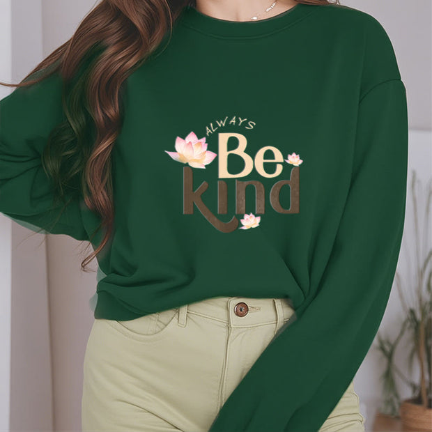 Buddha Stones BE KIND Round Neck Fleece Lined Sweatshirt Sweatshirt BS 15