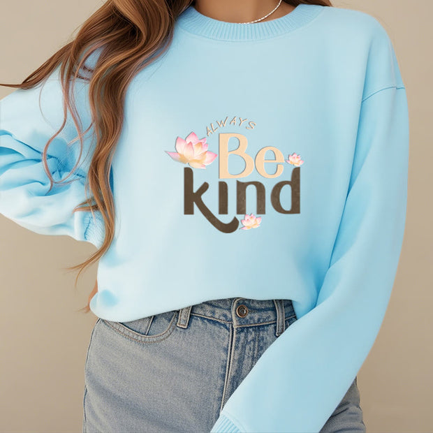 Buddha Stones BE KIND Round Neck Fleece Lined Sweatshirt Sweatshirt BS 24