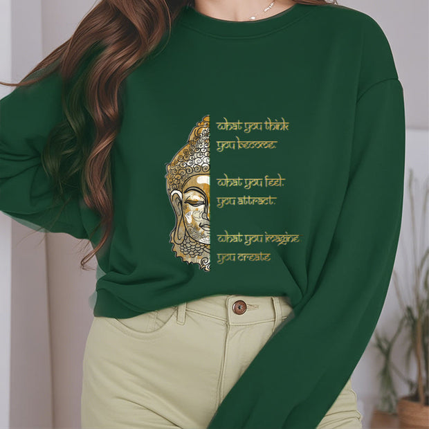 Buddha Stones What You Think Fleece Lined Polyester Sweatshirt