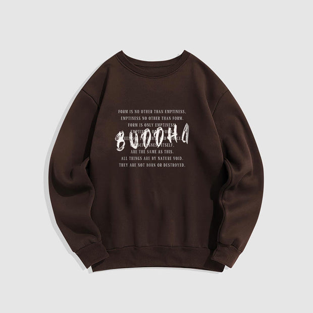 Buddha Stones FORM IS NO OTHER THAN EMPTINESS Fleece Lined Sweatshirt