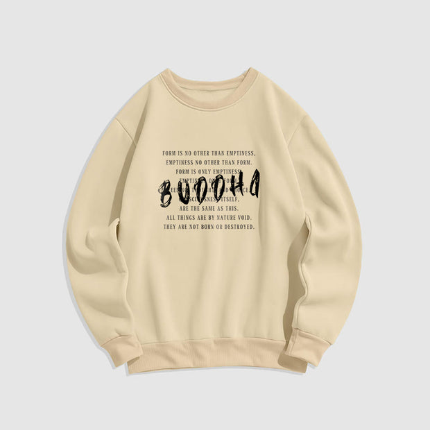 Buddha Stones FORM IS NO OTHER THAN EMPTINESS Fleece Lined Sweatshirt