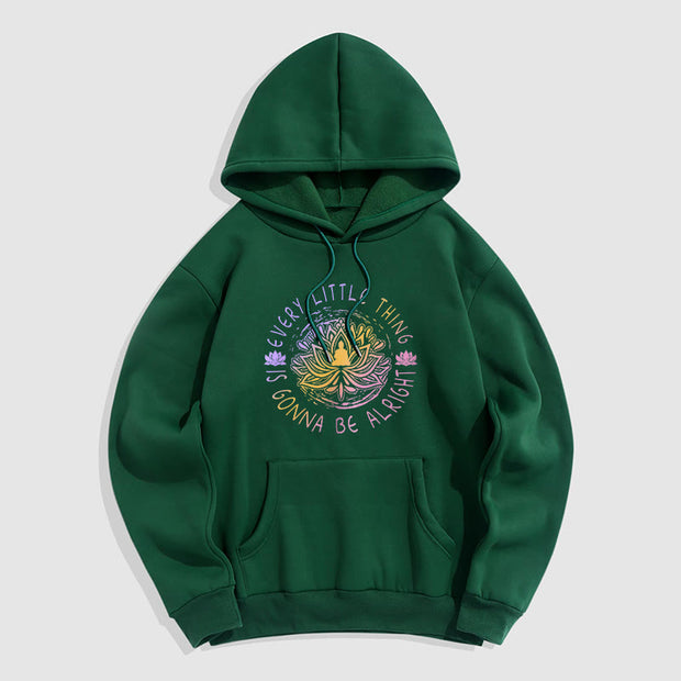 Buddha Stones Every Little Thing Is Gonna Be Alright Fleece Lined Polyester Hoodie Hoodie BS ForestGreen 2XL