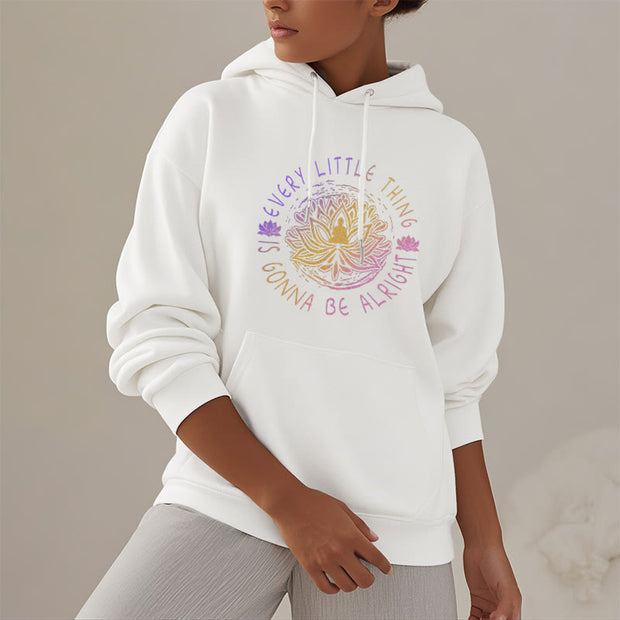 Buddha Stones Every Little Thing Is Gonna Be Alright Fleece Lined Polyester Hoodie