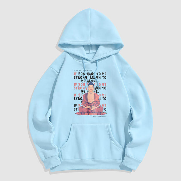 Buddha Stones If You Want To Be Strong Fleece Lined Polyester Hoodie Hoodie BS LightCyan 2XL