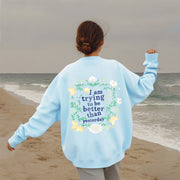 Buddha Stones Lotus I Am Trying To Be Better Fleece Lined Polyester Sweatshirt Sweatshirt BS 3