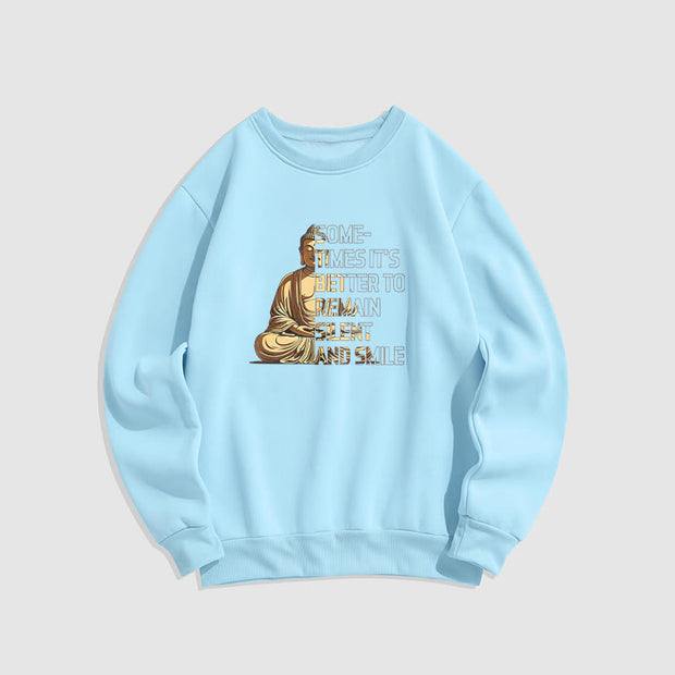 Buddha Stones Sometimes It's Better To Remain Silent And Smile Fleece Lined Sweatshirt Sweatshirt BS LightCyan XXL